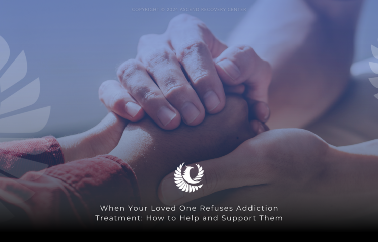 when your loved one refuses addiction treatment