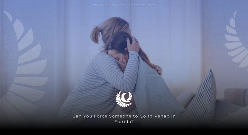 Can-You-Force-Someone-to-Go-to-Rehab-in-Florida-1024x559