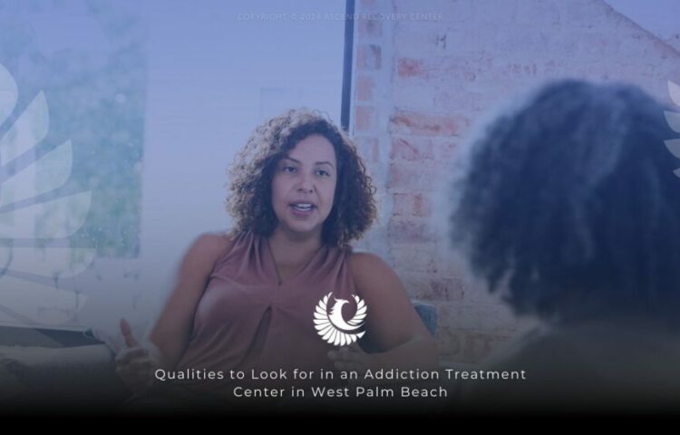 Qualities-to-Look-for-in-an-Addiction-Treatment-Center-in-West-Palm-Beach-1024x559