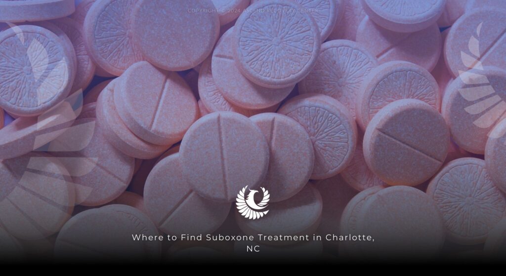 Where-to-Find-Suboxone-Treatment-in-Charlotte-NC-1024x559