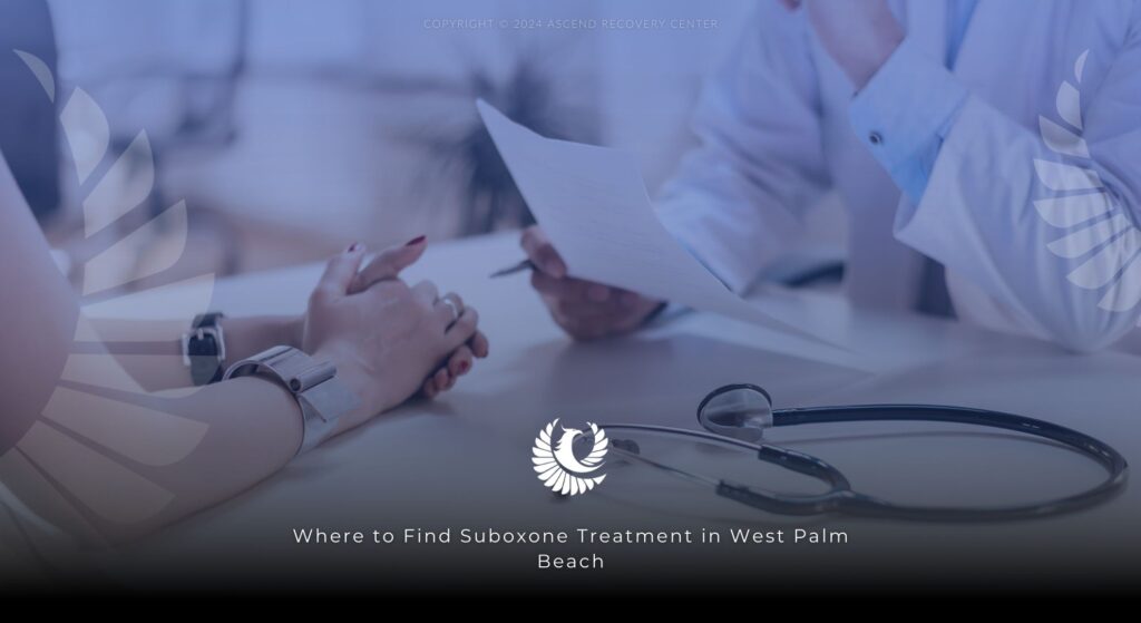 Where-to-Find-Suboxone-Treatment-in-West-Palm-Beach-1024x559