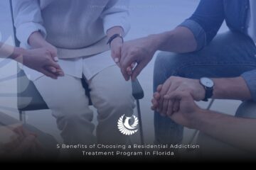 5 Benefits of Choosing a Residential Addiction Treatment Program in Florida